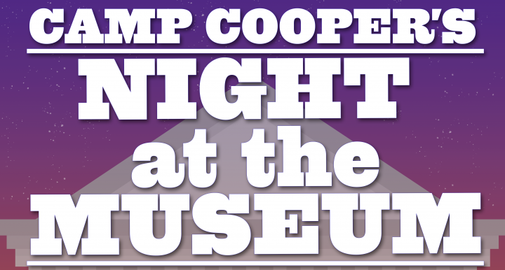 Camp Cooper's Night at the Museum Graphic